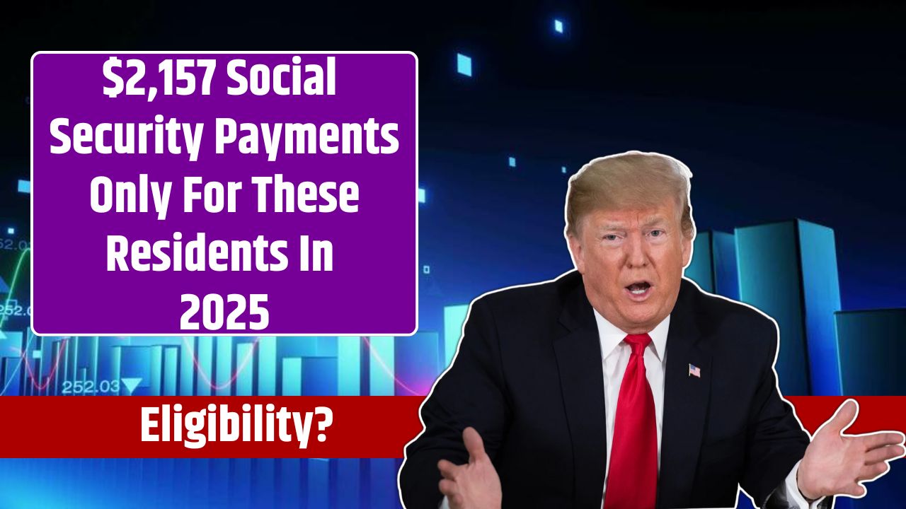 $2,157 Social Security Payments Only For These Residents In 2025