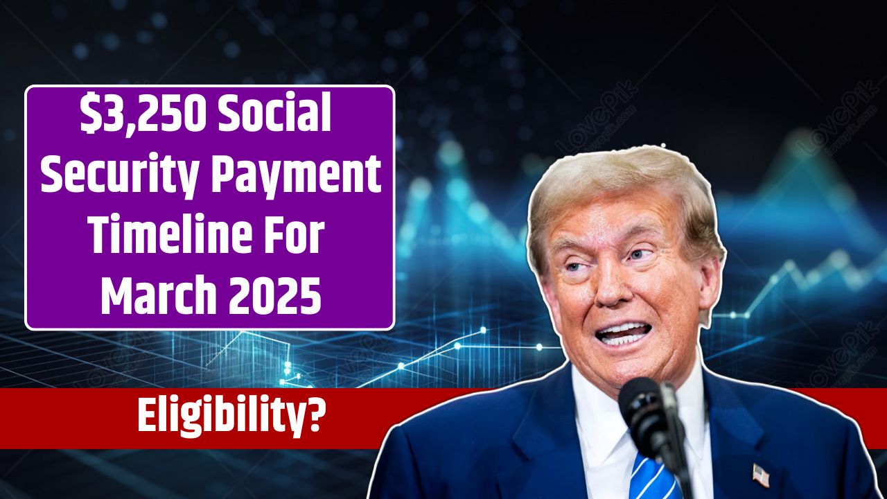 $3,250 Social Security Payment Timeline For March 2025