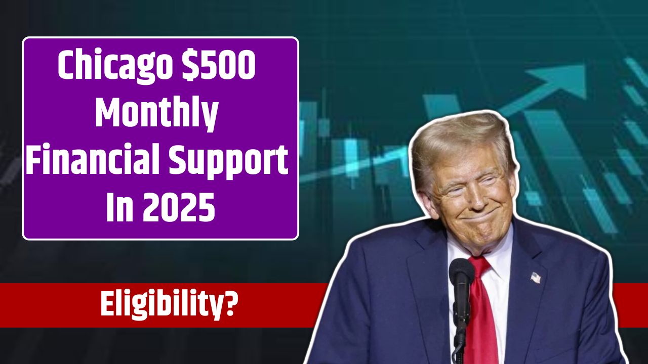 Chicago $500 Monthly Financial Support In 2025