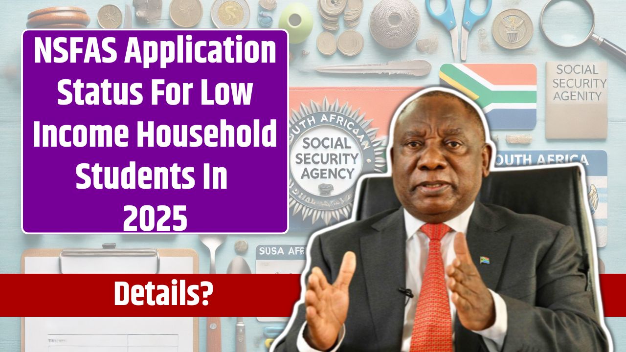 NSFAS Application Status For Low Income Household Students In 2025