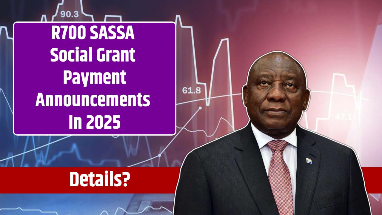 R700 SASSA Social Grant Payment Announcements In 2025