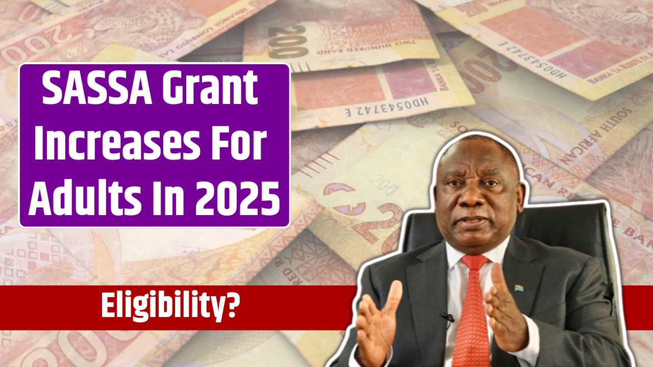 SASSA Grant Increases For Adults In 2025