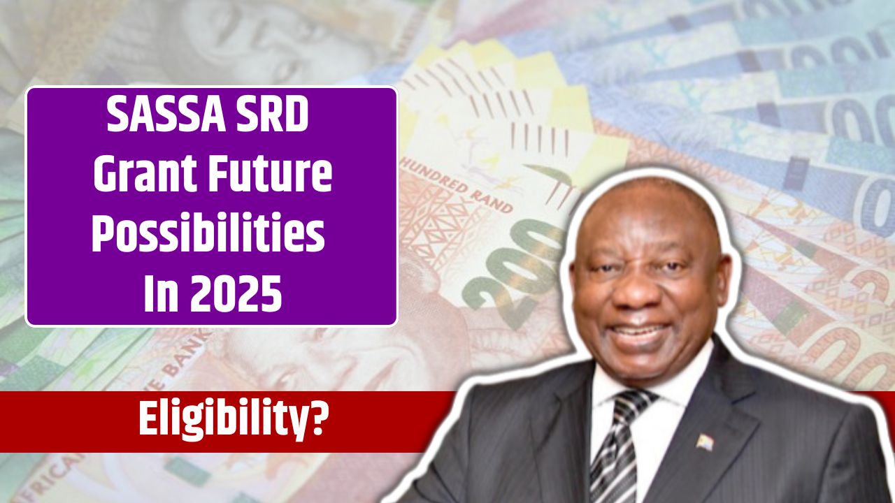 SASSA SRD Grant Future Possibilities In 2025