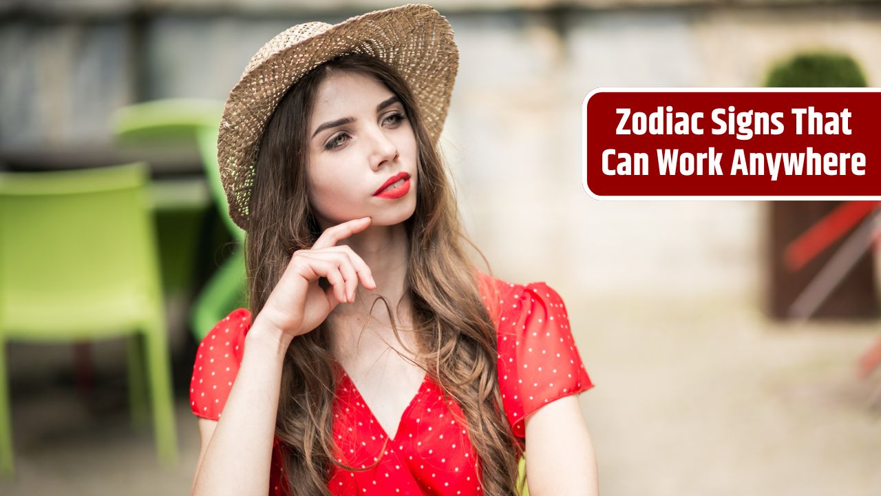 Zodiac Signs That Can Work Anywhere