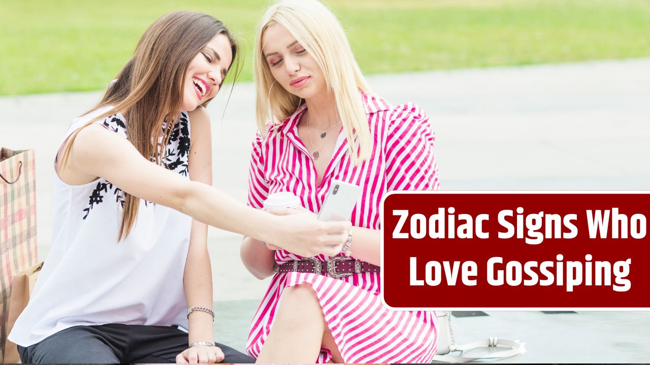 Zodiac Signs Who Love Gossiping